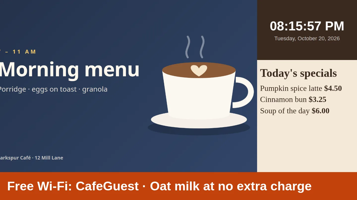 A screen showing the Café board layout: the Morning menu picture fills the large zone on the left, a clock reading 08:15 PM with the date in the top right, a cream Today's specials panel with three prices below it, and an orange strip along the bottom reading Free Wi-Fi: CafeGuest, Oat milk at no extra charge.